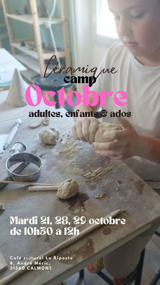 Octobre céramique camp : enfants, ados et adultes